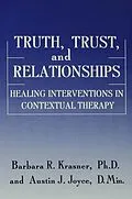 E-Book (pdf) Truth, Trust And Relationships von Barbara R. Krasner, Austin J. Joyce