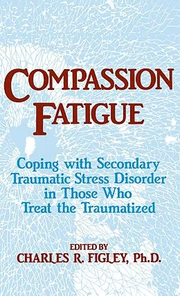 E-Book (pdf) Compassion Fatigue von Charles R. Figley