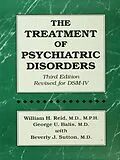 E-Book (pdf) The Treatment Of Psychiatric Disorders von William H. Reid, George U. Balis, Beverly J. Sutton