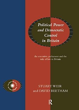 E-Book (pdf) Political Power and Democratic Control in Britain von David Beetham, Stuart Weir