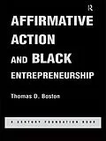 E-Book (epub) Affirmative Action and Black Entrepreneurship von Thomas D Boston