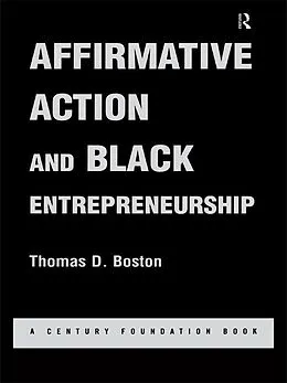 E-Book (pdf) Affirmative Action and Black Entrepreneurship von Thomas D Boston