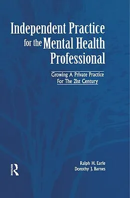 E-Book (pdf) Independant Practice for the Mental Health Professional von Ralph Earle, Dorothy Barnes