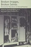 E-Book (pdf) Broken Images Broken Selves von Stanley Krippner, Susan Powers