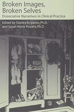 E-Book (epub) Broken Images Broken Selves von Stanley Krippner, Susan Powers