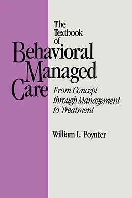 E-Book (pdf) Textbook Of Behavioural Managed Care von William L. Poynter