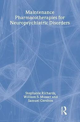 ePUB Maintenance Pharmacotherapies for Neuropsychiatric Disorders von Stephanie Richards