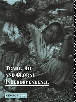 E-Book (pdf) Trade, Aid and Global Interdependence von George Cho
