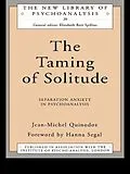 E-Book (epub) The Taming of Solitude von Jean-Michel Quinodoz