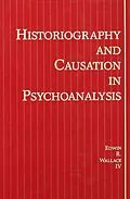 E-Book (epub) Historiography and Causation in Psychoanalysis von Iv Wallace