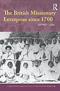 E-Book (epub) The British Missionary Enterprise since 1700 von Jeffrey Cox