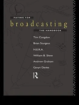 E-Book (epub) Paying for Broadcasting: The Handbook von Tim Congdon