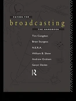 E-Book (pdf) Paying for Broadcasting: The Handbook von Tim Congdon