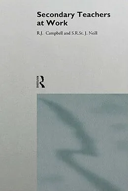E-Book (pdf) Secondary Teachers at Work von Jim Campbell, S. R. St. J. Neill