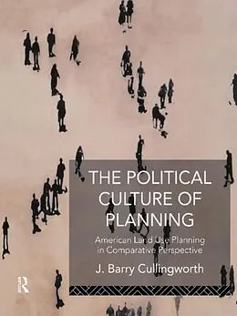 E-Book (epub) The Political Culture of Planning von J Barry Cullingworth, J. Barry Cullingworth