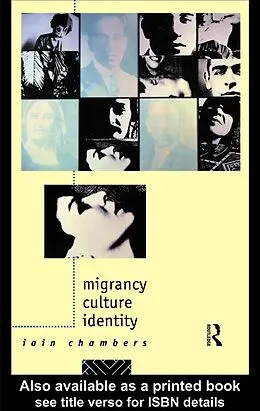E-Book (epub) Migrancy, Culture, Identity von Iain Chambers