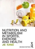 E-Book (pdf) Nutrition and Metabolism in Sports, Exercise and Health von Jie Kang