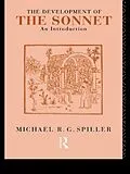 E-Book (epub) The Development of the Sonnet von Michael R. G. Spiller