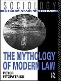 ePUB The Mythology of Modern Law von Peter Fitzpatrick