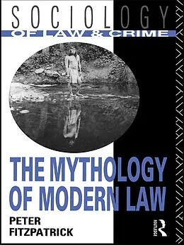 ePUB The Mythology of Modern Law von Peter Fitzpatrick
