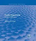 E-Book (pdf) Facility Programming (Routledge Revivals) von Wolfgang F. E. Preiser