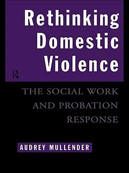 E-Book (epub) Rethinking Domestic Violence von Audrey Mullender