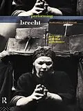 E-Book (epub) Performing Brecht von Margaret Eddershaw