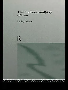 E-Book (epub) The Homosexual(ity) of law von Leslie Moran