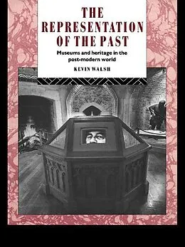 E-Book (pdf) The Representation of the Past von Kevin Walsh