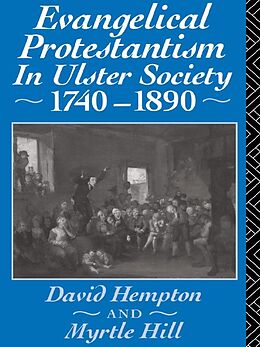 E-Book (epub) Evangelical Protestantism in Ulster Society 1740-1890 von David Hampton, Myrtle Hull