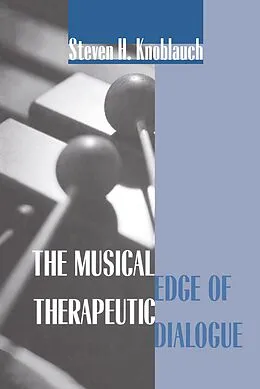 E-Book (epub) The Musical Edge of Therapeutic Dialogue von Steven H. Knoblauch
