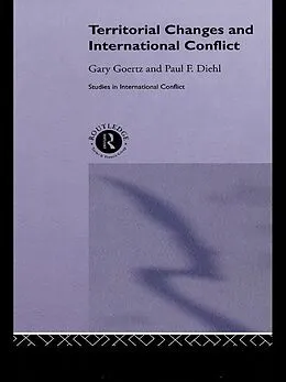 E-Book (pdf) Territorial Changes and International Conflict von Paul Diehl, Gary Goertz