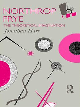 E-Book (epub) Northrop Frye von Jonathan Hart