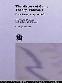 E-Book (pdf) The History Of Game Theory, Volume 1 von Mary-Ann Dimand, Robert W Dimand