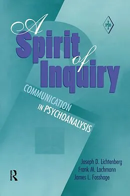 E-Book (epub) A Spirit of Inquiry von Joseph D. Lichtenberg, Frank M. Lachmann, James L. Fosshage