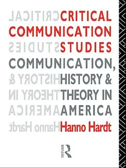 E-Book (epub) Critical Communication Studies von Hanno Hardt