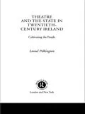 E-Book (pdf) Theatre and the State in Twentieth-Century Ireland von Lionel Pilkington