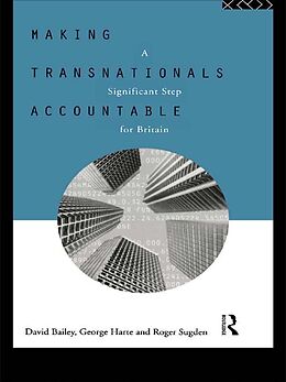 E-Book (pdf) Making Transnationals Accountable von David Bailey, George Harte, Roger Sugden