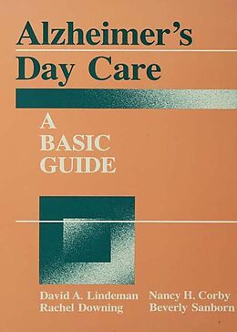 E-Book (pdf) Alzheimer's Day Care von David A. Linderman, Nancy H. Corby, Rachel Downing