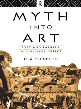 E-Book (pdf) Myth Into Art von H. A. Shapiro