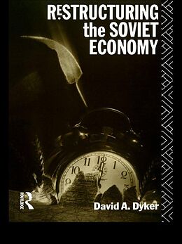 E-Book (pdf) Restructuring the Soviet Economy von David A. Dyker