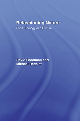 E-Book (epub) Refashioning Nature von David Goodman, Michael Redclift