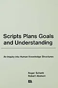 E-Book (pdf) Scripts, Plans, Goals, and Understanding von Roger C. Schank, Robert P. Abelson