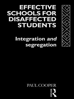 E-Book (epub) Effective Schools for Disaffected Students von Paul Cooper