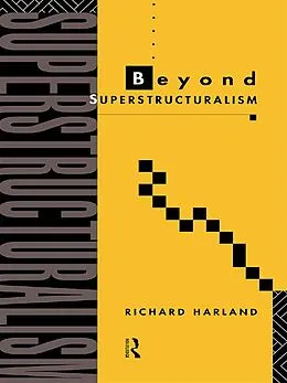 E-Book (epub) Beyond Superstructuralism von Richard Harland