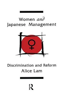E-Book (epub) Women and Japanese Management von Alice C L Lam