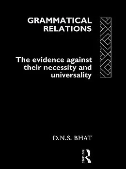 E-Book (epub) Grammatical Relations von D. N. S. Bhat