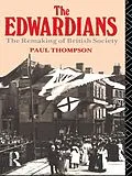 E-Book (epub) The Edwardians von Paul R Thompson