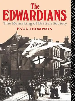 E-Book (epub) The Edwardians von Paul R Thompson