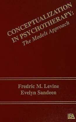 E-Book (epub) Conceptualization in Psychotherapy von Frederick M. Levine, Evelyn Sandeen